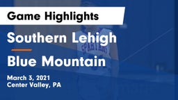 Southern Lehigh  vs Blue Mountain  Game Highlights - March 3, 2021