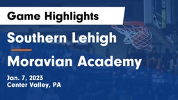 Southern Lehigh  vs Moravian Academy  Game Highlights - Jan. 7, 2023
