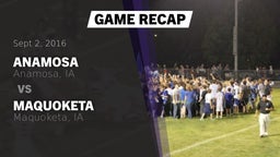 Recap: Anamosa  vs. Maquoketa  2016