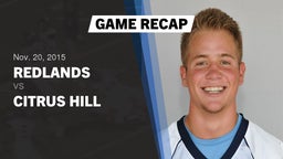 Recap: Redlands  vs. Citrus Hill  2015