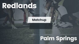 Matchup: Redlands vs. Palm Springs  2016