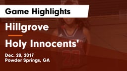 Hillgrove  vs Holy Innocents' Game Highlights - Dec. 28, 2017