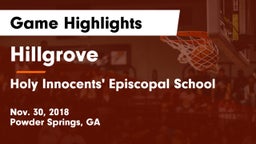 Hillgrove  vs Holy Innocents' Episcopal School Game Highlights - Nov. 30, 2018