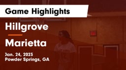 Hillgrove  vs Marietta  Game Highlights - Jan. 24, 2023