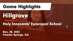 Hillgrove  vs Holy Innocents' Episcopal School Game Highlights - Nov. 28, 2023