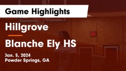 Hillgrove  vs Blanche Ely HS Game Highlights - Jan. 5, 2024