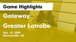 Gateway  vs Greater Latrobe  Game Highlights - Feb. 10, 2020