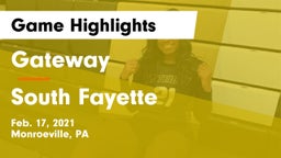 Gateway  vs South Fayette  Game Highlights - Feb. 17, 2021