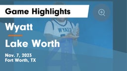 Wyatt  vs Lake Worth  Game Highlights - Nov. 7, 2023