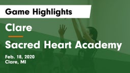 Clare  vs Sacred Heart Academy Game Highlights - Feb. 18, 2020