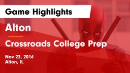 Alton  vs Crossroads College Prep Game Highlights - Nov 22, 2016