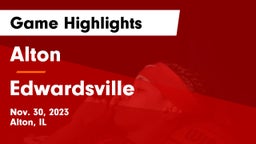 Alton  vs Edwardsville  Game Highlights - Nov. 30, 2023