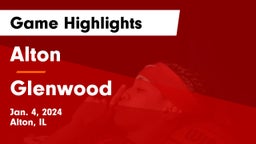 Alton  vs Glenwood  Game Highlights - Jan. 4, 2024