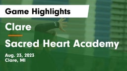 Clare  vs Sacred Heart Academy Game Highlights - Aug. 23, 2023