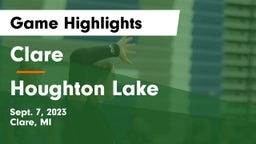 Clare  vs Houghton Lake  Game Highlights - Sept. 7, 2023
