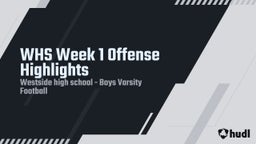 WestSide football highlights WHS Week 1 Offense Highlights