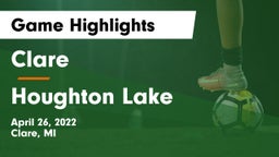 Clare  vs Houghton Lake  Game Highlights - April 26, 2022