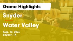 Snyder  vs Water Valley  Game Highlights - Aug. 10, 2023