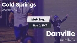 Matchup: Cold Springs vs. Danville  2017
