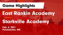 East Rankin Academy  vs Starkville Academy  Game Highlights - Feb. 6, 2021