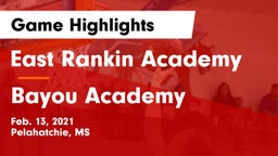 East Rankin Academy  vs Bayou Academy  Game Highlights - Feb. 13, 2021