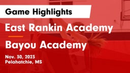 East Rankin Academy  vs Bayou Academy  Game Highlights - Nov. 30, 2023