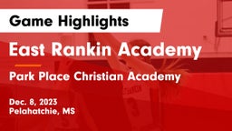 East Rankin Academy  vs Park Place Christian Academy  Game Highlights - Dec. 8, 2023