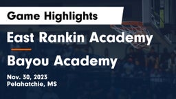 East Rankin Academy  vs Bayou Academy  Game Highlights - Nov. 30, 2023