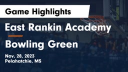 East Rankin Academy  vs Bowling Green  Game Highlights - Nov. 28, 2023