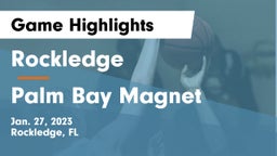 Rockledge  vs Palm Bay Magnet  Game Highlights - Jan. 27, 2023