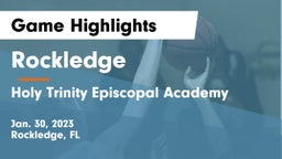 Rockledge  vs Holy Trinity Episcopal Academy Game Highlights - Jan. 30, 2023