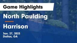 North Paulding  vs Harrison  Game Highlights - Jan. 27, 2023