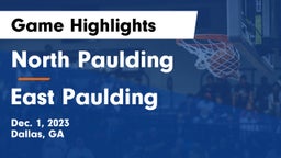 North Paulding  vs East Paulding  Game Highlights - Dec. 1, 2023