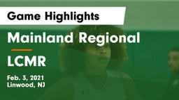 Mainland Regional  vs LCMR Game Highlights - Feb. 3, 2021