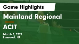 Mainland Regional  vs ACIT Game Highlights - March 3, 2021