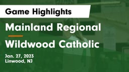 Mainland Regional  vs Wildwood Catholic  Game Highlights - Jan. 27, 2023