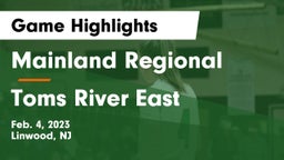Mainland Regional  vs Toms River East  Game Highlights - Feb. 4, 2023