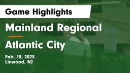 Mainland Regional  vs Atlantic City Game Highlights - Feb. 18, 2023