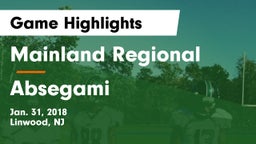 Mainland Regional  vs Absegami  Game Highlights - Jan. 31, 2018