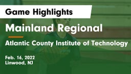 Mainland Regional  vs Atlantic County Institute of Technology Game Highlights - Feb. 16, 2022