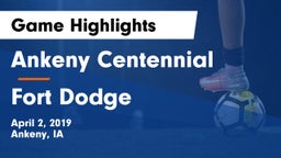 Ankeny Centennial  vs Fort Dodge  Game Highlights - April 2, 2019