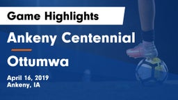 Ankeny Centennial  vs Ottumwa  Game Highlights - April 16, 2019