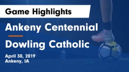 Ankeny Centennial  vs Dowling Catholic  Game Highlights - April 30, 2019
