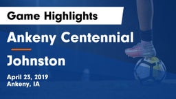 Ankeny Centennial  vs Johnston  Game Highlights - April 23, 2019