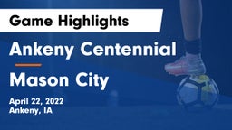 Ankeny Centennial  vs Mason City  Game Highlights - April 22, 2022
