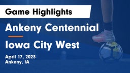 Ankeny Centennial  vs Iowa City West Game Highlights - April 17, 2023