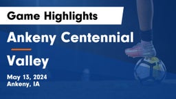 Ankeny Centennial  vs Valley  Game Highlights - May 13, 2024