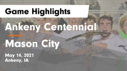 Ankeny Centennial  vs Mason City  Game Highlights - May 14, 2021