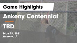 Ankeny Centennial  vs TBD Game Highlights - May 29, 2021