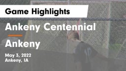Ankeny Centennial  vs Ankeny  Game Highlights - May 3, 2022